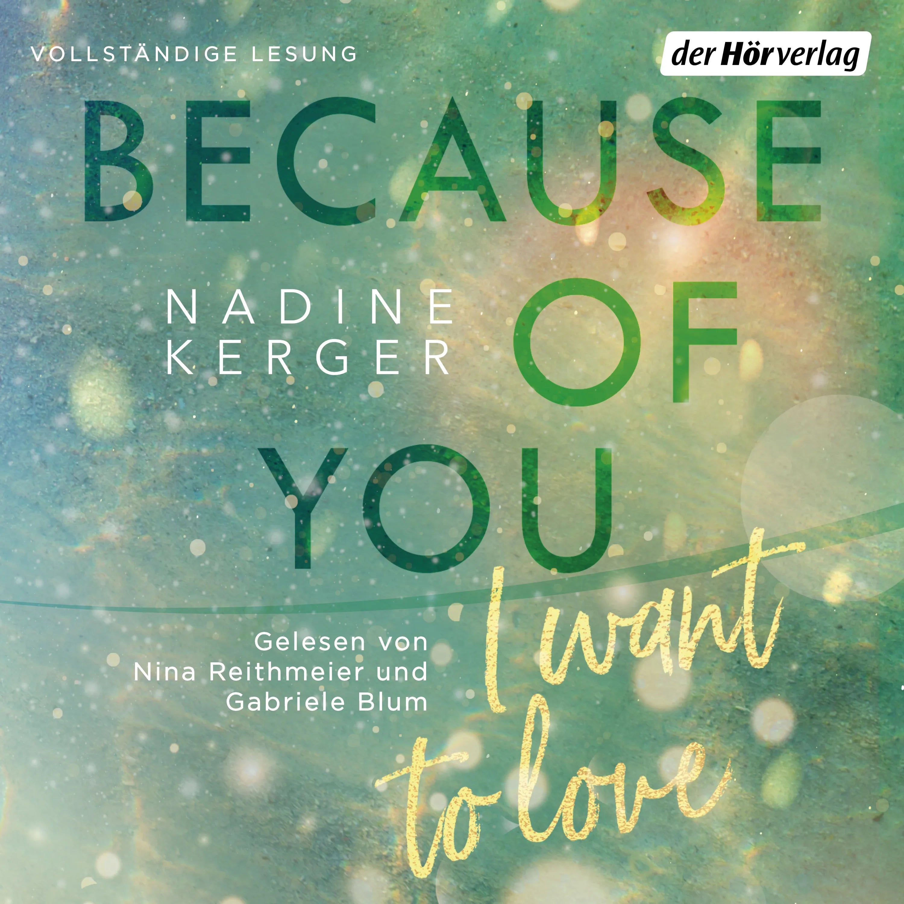 Cover: Because of You I Want to Love (Hörbuch Download) von Nadine Kerger