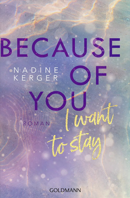 Cover: Because of You I Want to Stay (E-Book) von Nadine Kerger
