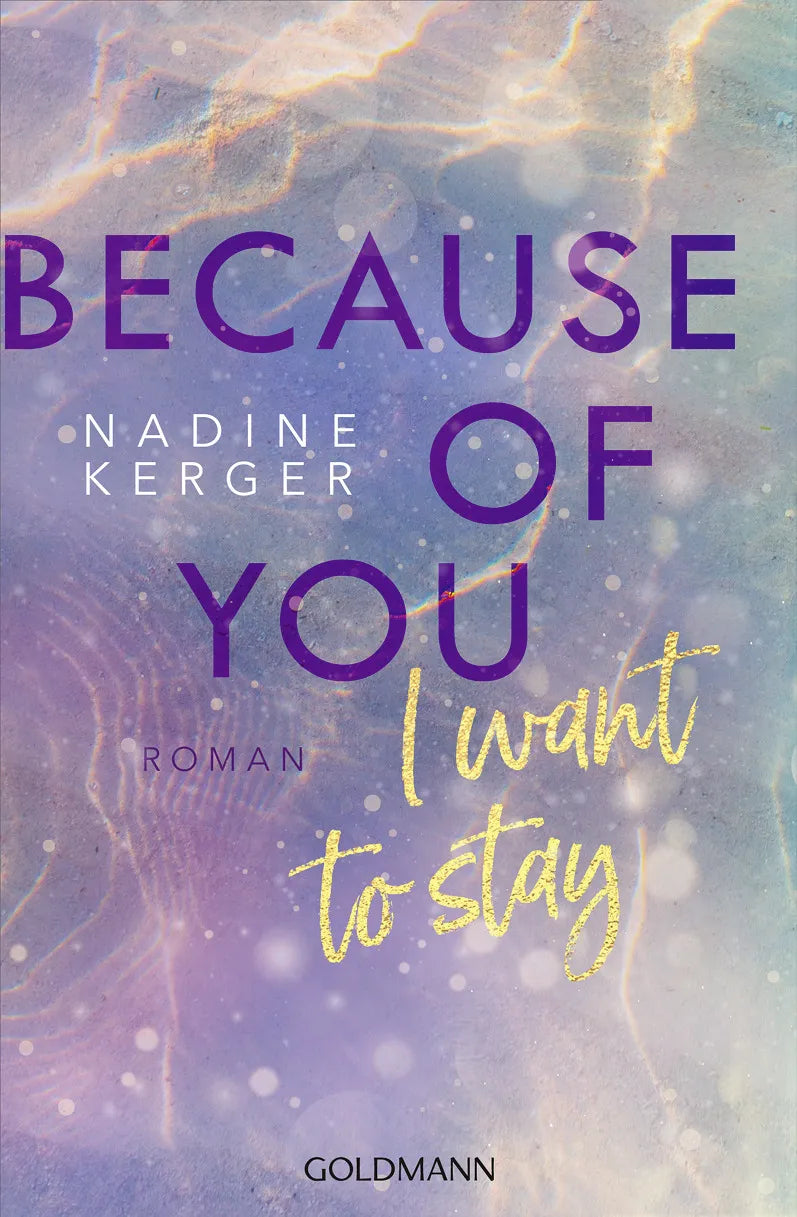 Cover: Because of You I Want to Stay (E-Book) von Nadine Kerger