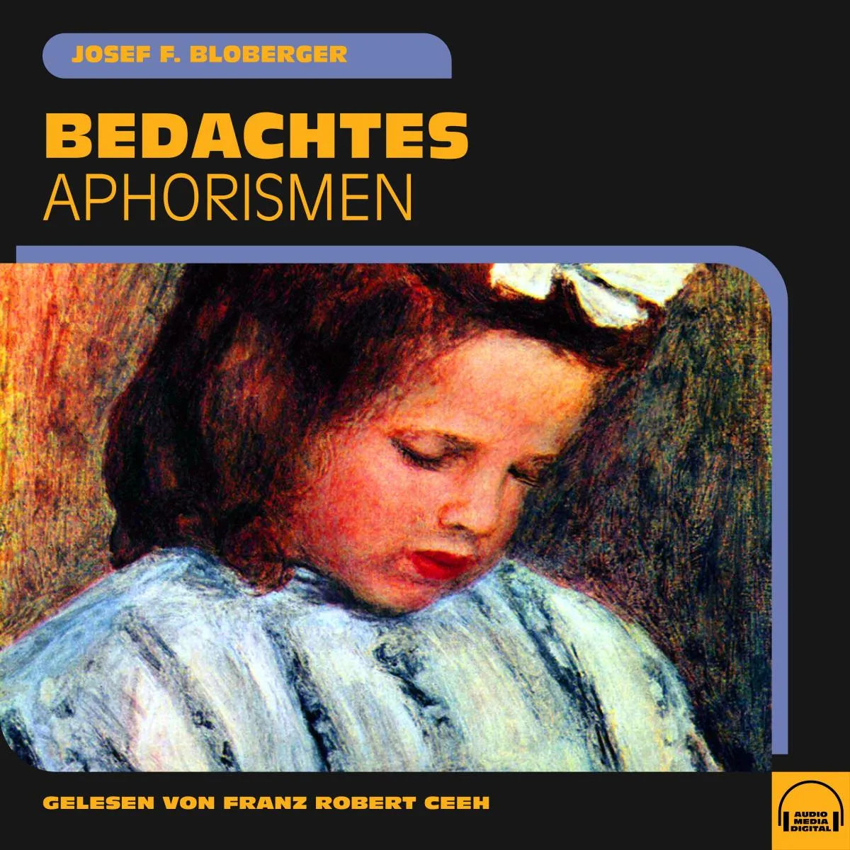 Cover: Bedachtes (Hörbuch Download) von Josef F. Bloberger