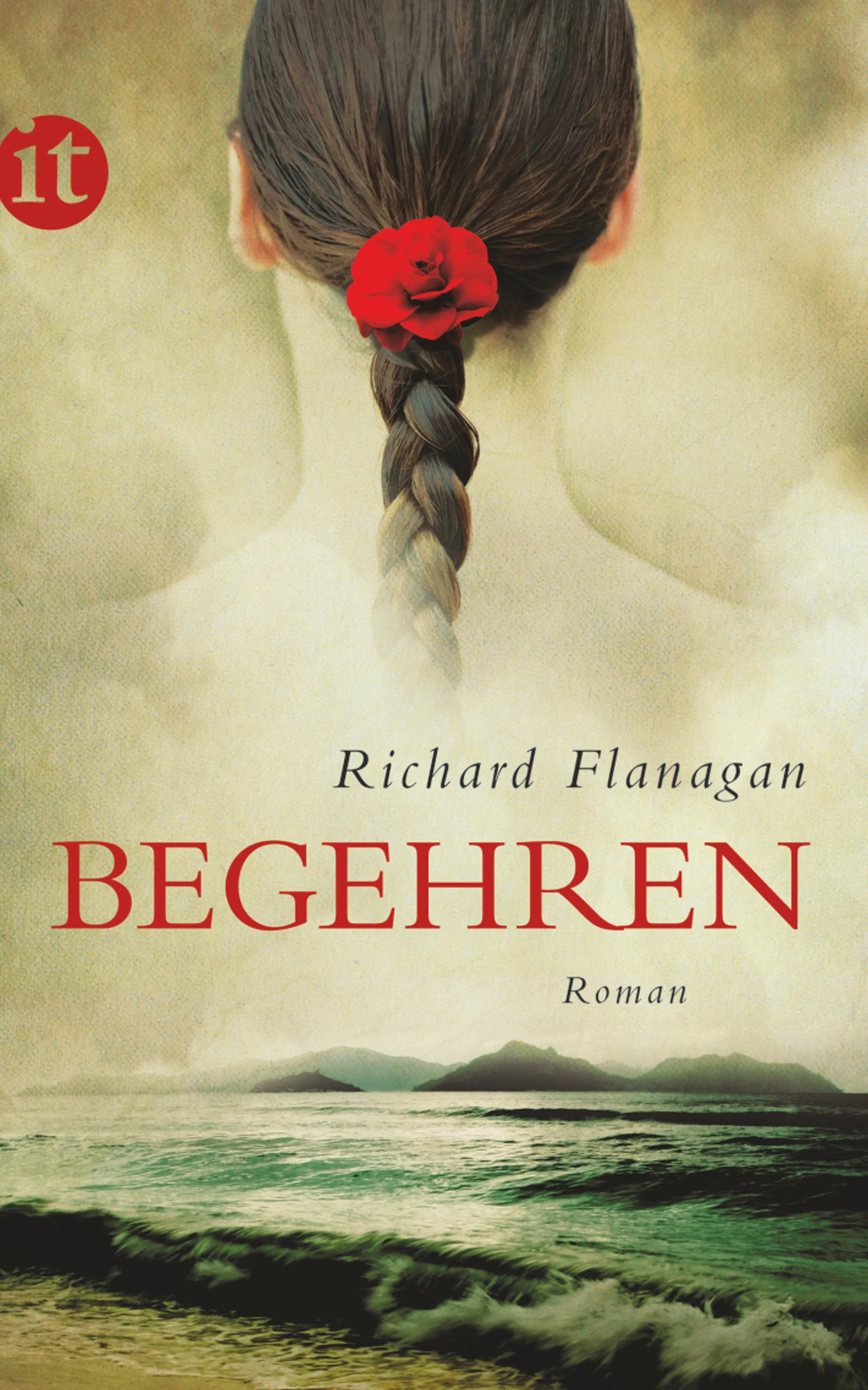 Buchcover von 'Begehren' - Taschenbuch von Richard Flanagan