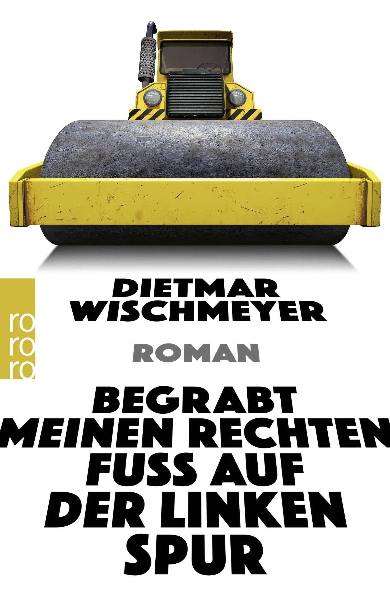 Buchcover von 'Begrabt meinen rechten Fuß auf der linken Spur' - Taschenbuch von Dietmar Wischmeyer