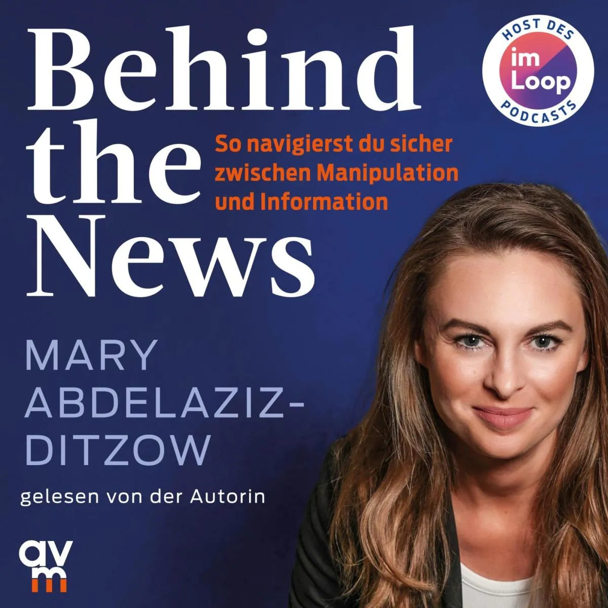 Cover: Behind the News (Hörbuch Download) von Mary Abdelaziz-Ditzow