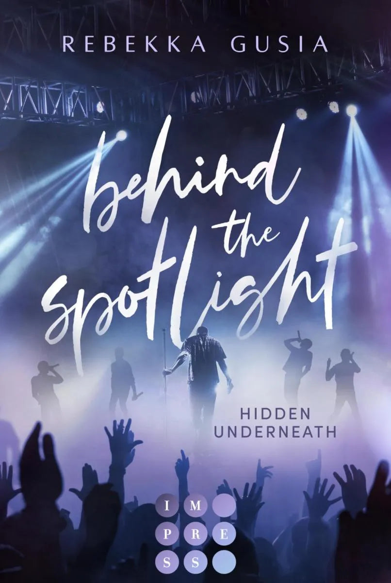 Cover: Behind the Spotlight: Hidden Underneath (E-Book) von Rebekka Gusia