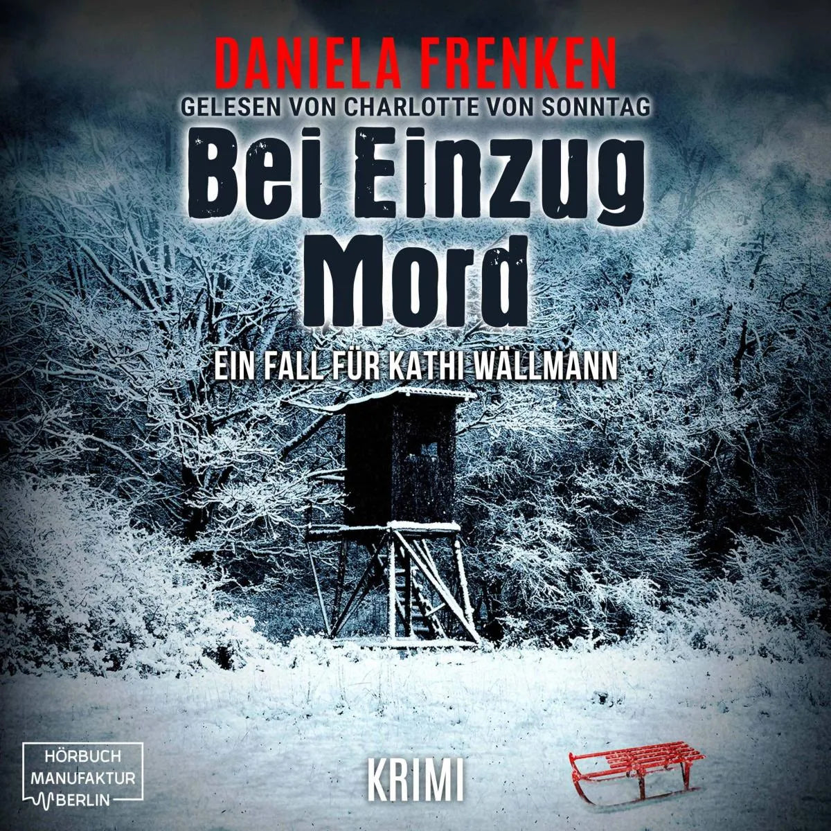 Cover: Bei Einzug Mord (Hörbuch Download) von Daniela Frenken
