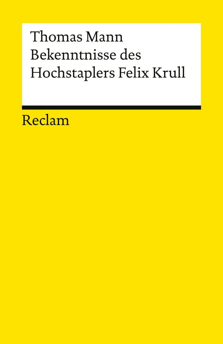 Cover: Bekenntnisse des Hochstaplers Felix Krull. Der Memoiren erster Teil (E-Book) von Thomas Mann