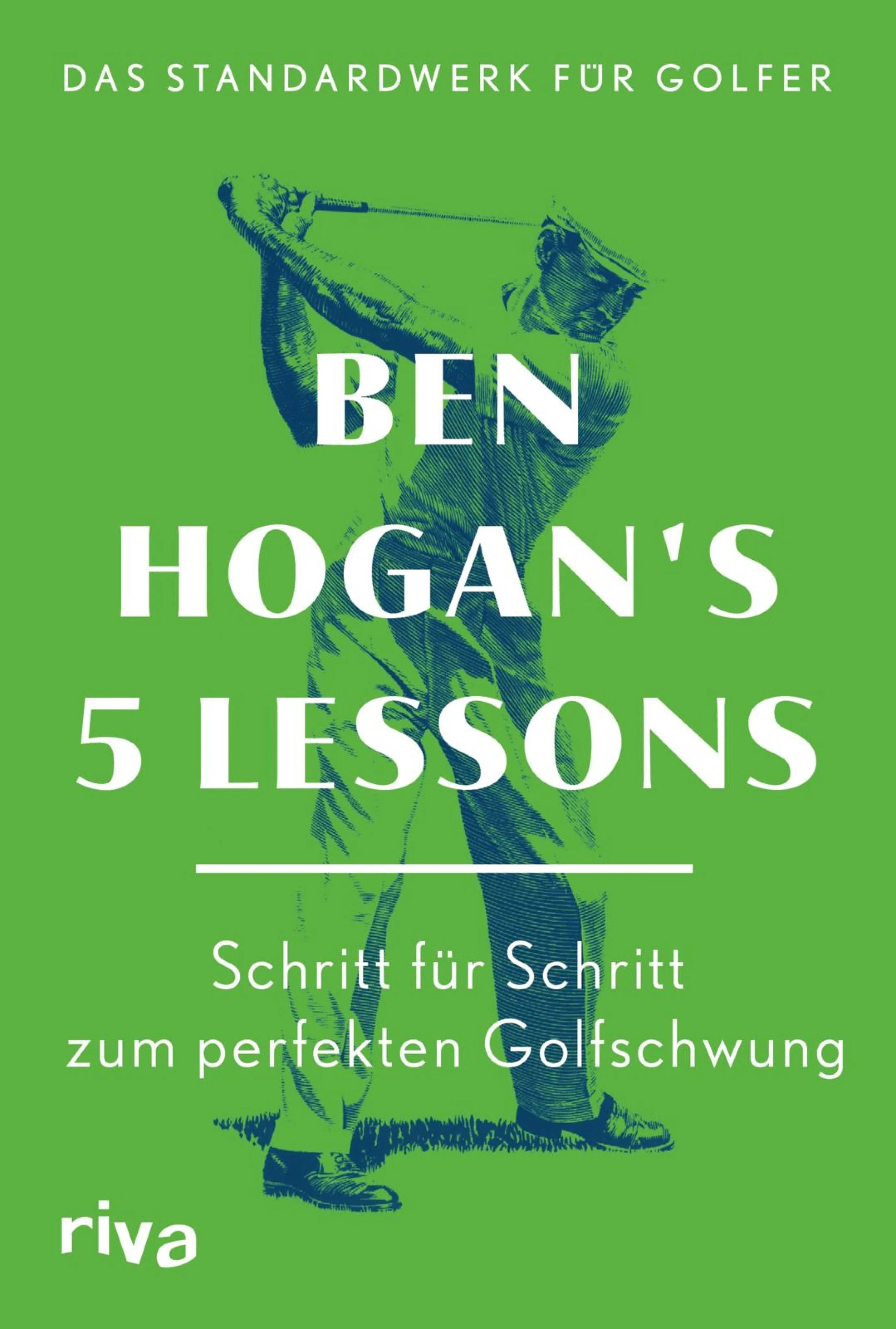 Cover: Ben Hogan's 5 Lessons – Das Standardwerk für Golfer (E-Book)
