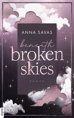 Cover: Beneath Broken Skies (E-Book) von Anna Savas