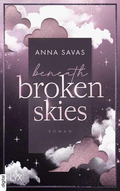 Cover: Beneath Broken Skies (E-Book) von Anna Savas