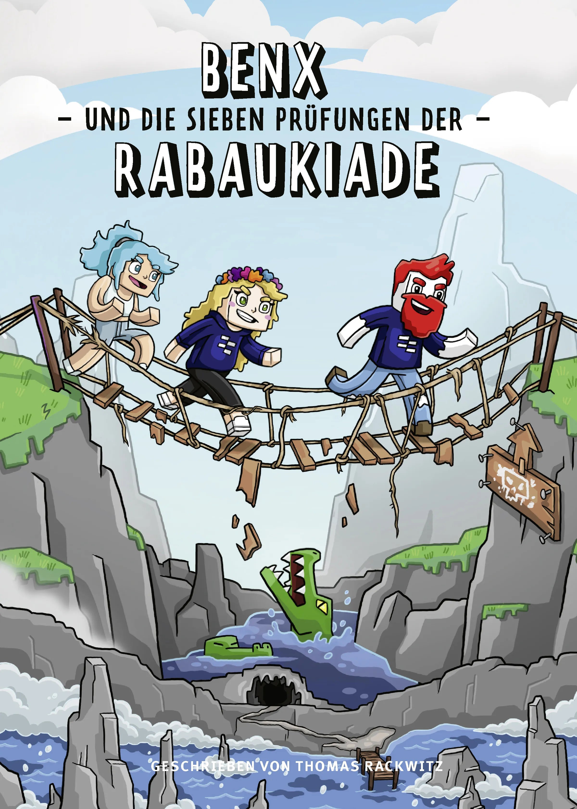 Benx - Benx und die sieben Prüfungen der Rabaukiade