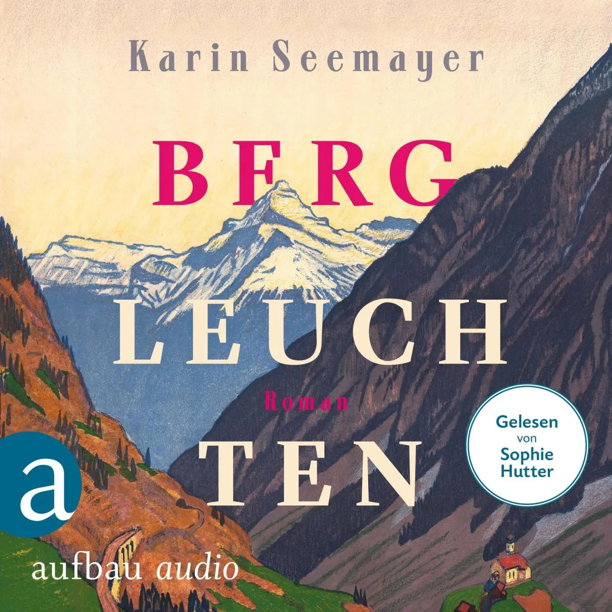 Cover: Bergleuchten (Hörbuch Download) von Karin Seemayer