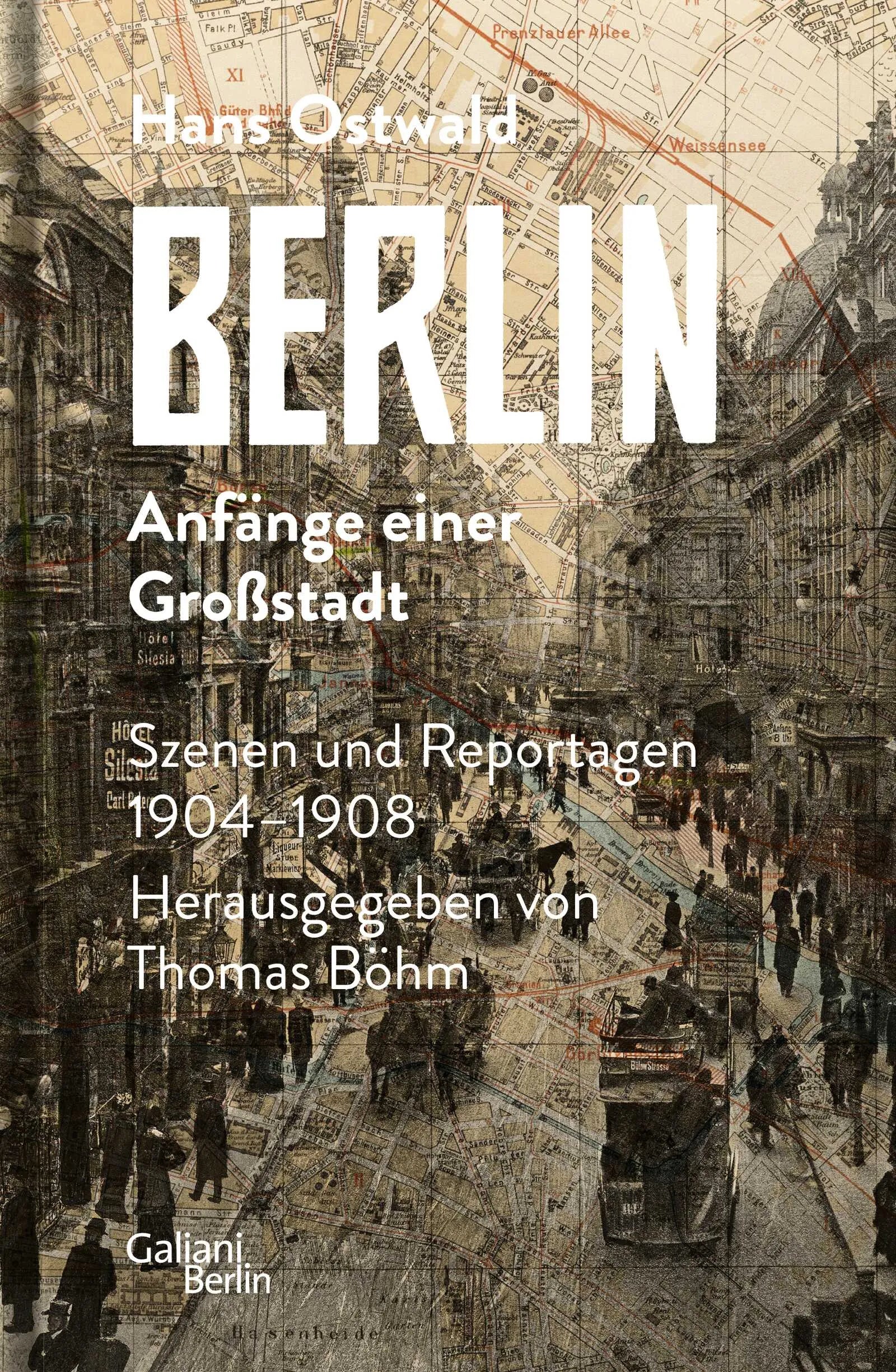 Buchcover von 'Berlin - Anfänge einer Großstadt' - Gebundene Ausgabe von Hans Ostwald