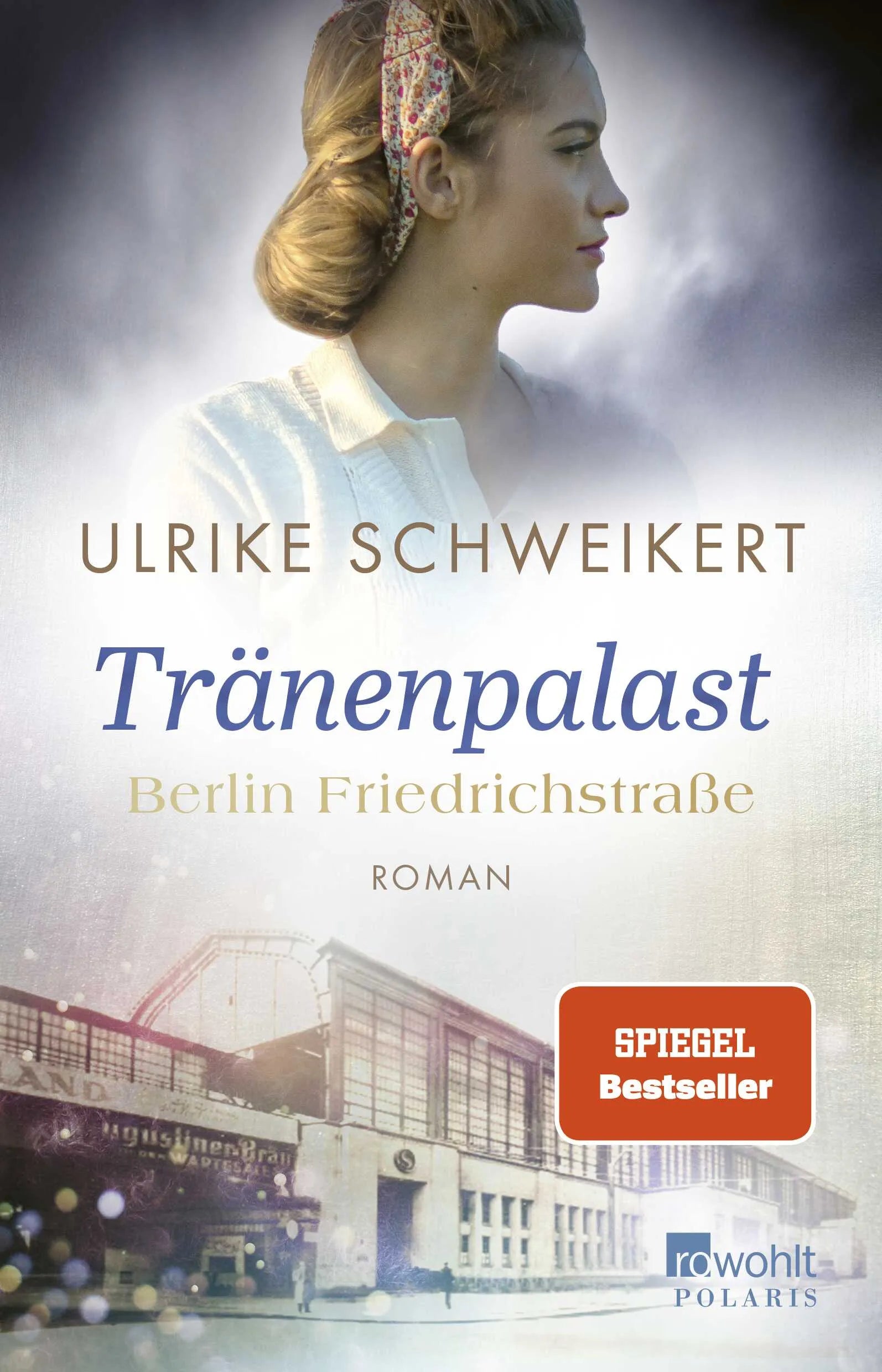 Buchcover von 'Berlin Friedrichstraße: Tränenpalast' - Paperback von Ulrike Schweikert