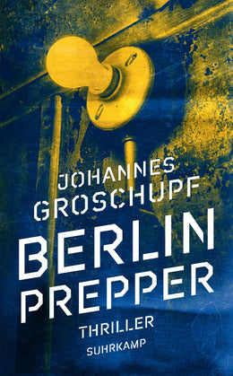 Buchcover von 'Berlin Prepper' - Taschenbuch von Johannes Groschupf