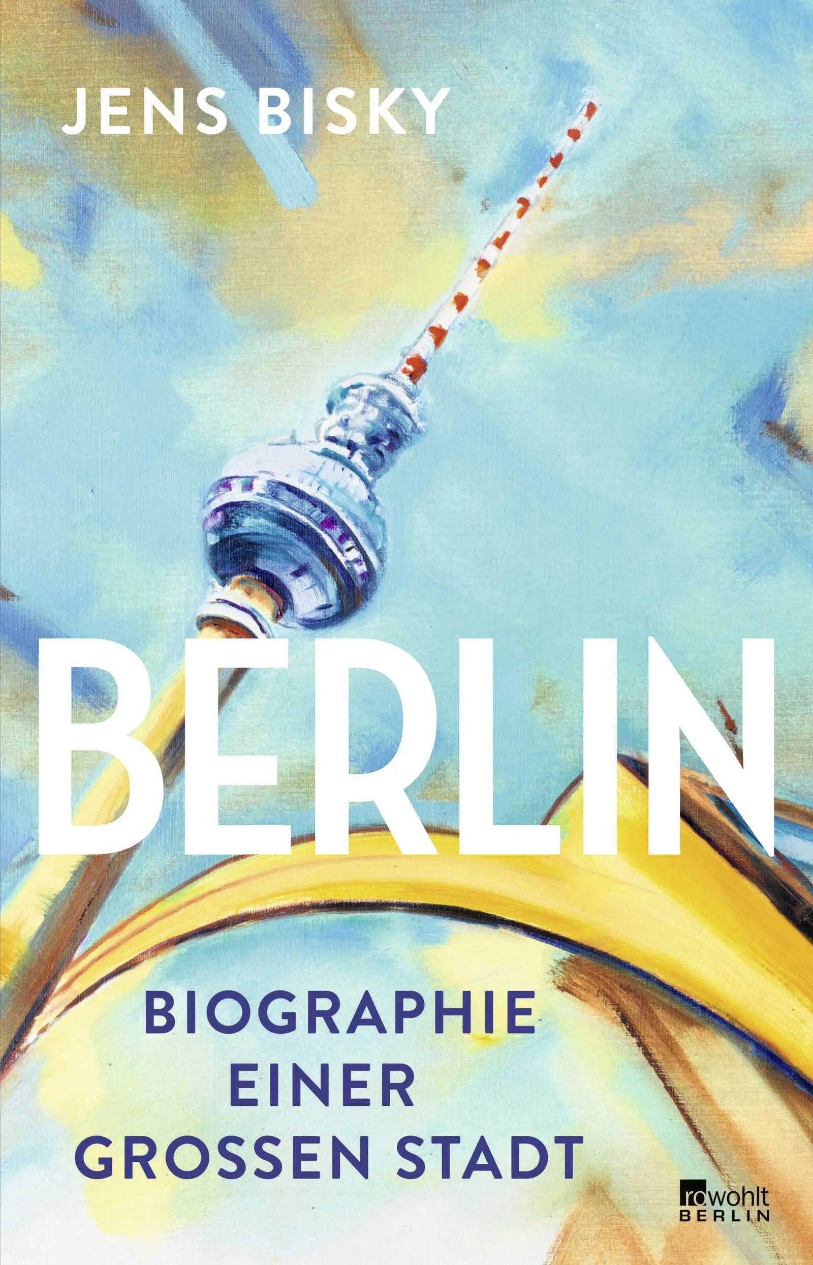 Buchcover von 'Berlin' - Paperback von Jens Bisky