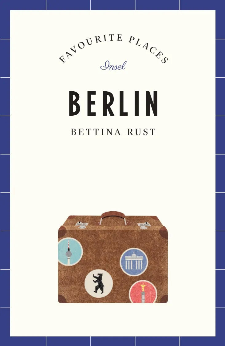 Cover: Berlin Travel Guide FAVOURITE PLACES (Paperback) von Bettina Rust