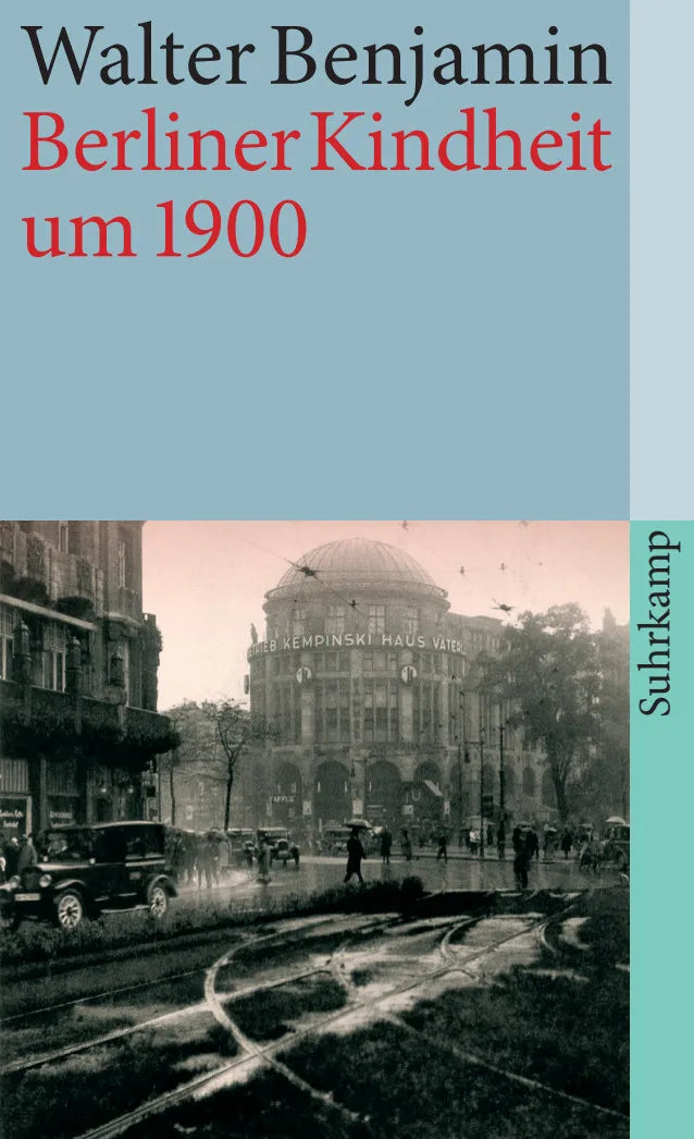 Buchcover von 'Berliner Kindheit um neunzehnhundert' - Taschenbuch von Walter Benjamin