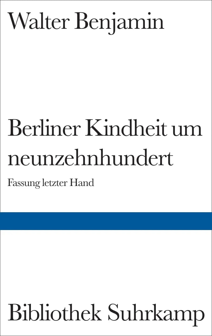 Buchcover von 'Berliner Kindheit um neunzehnhundert' - Gebundene Ausgabe von Walter Benjamin