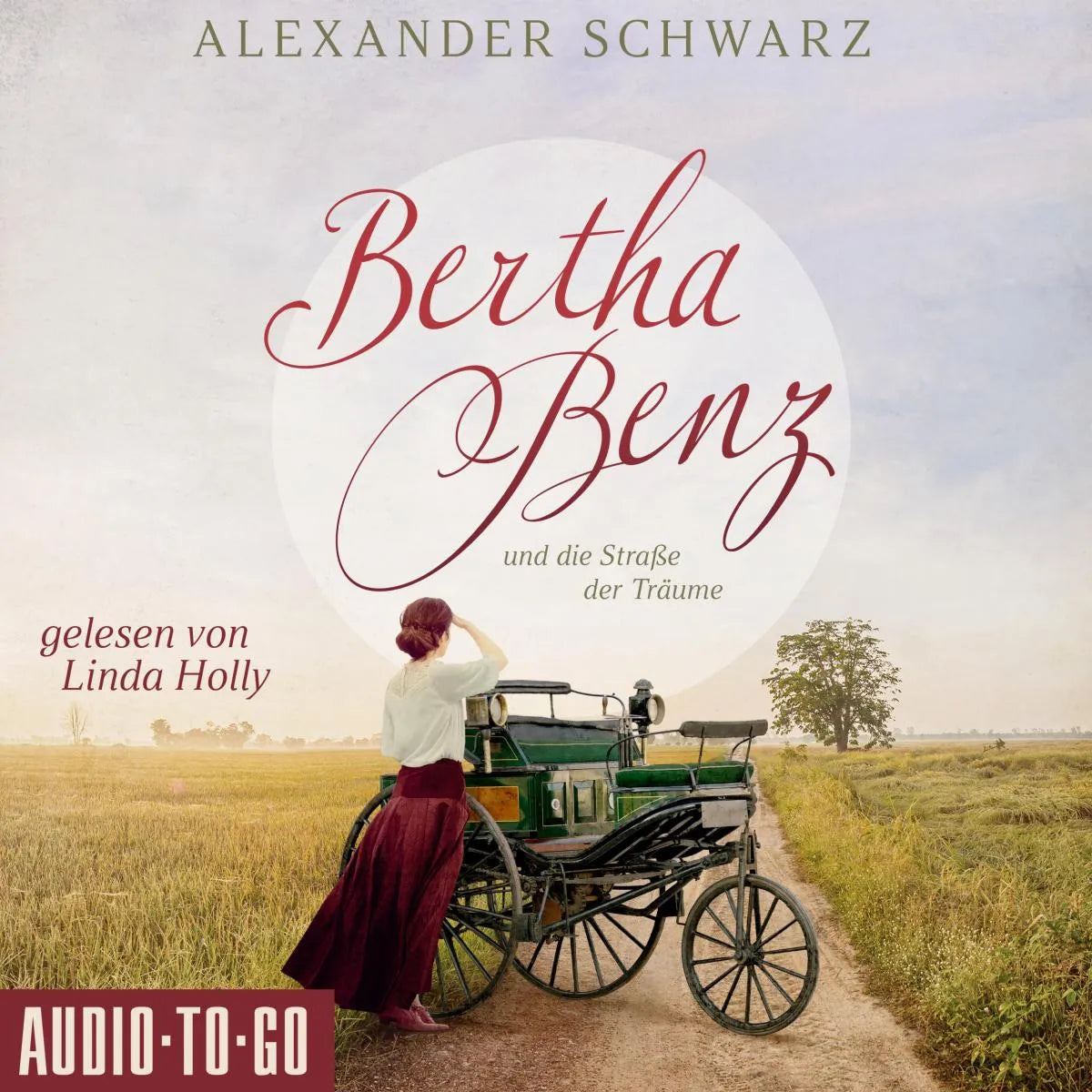 Cover: Bertha Benz und die Straße der Träume (Hörbuch Download) von Alexander Schwarz