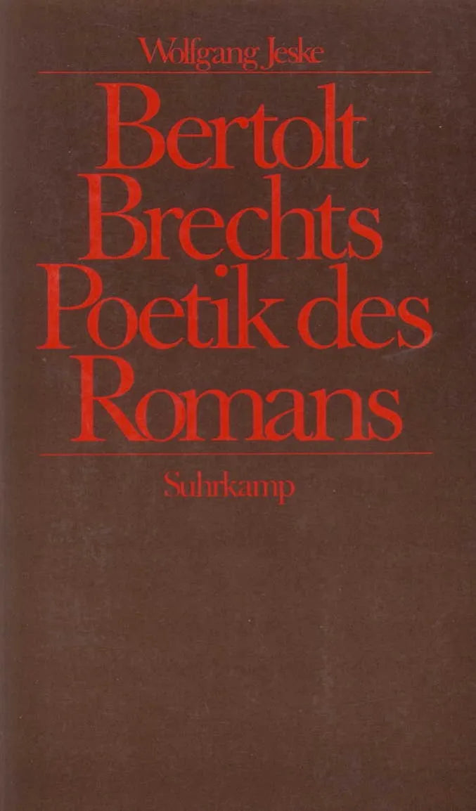 Bertolt Brechts Poetik des Romans
