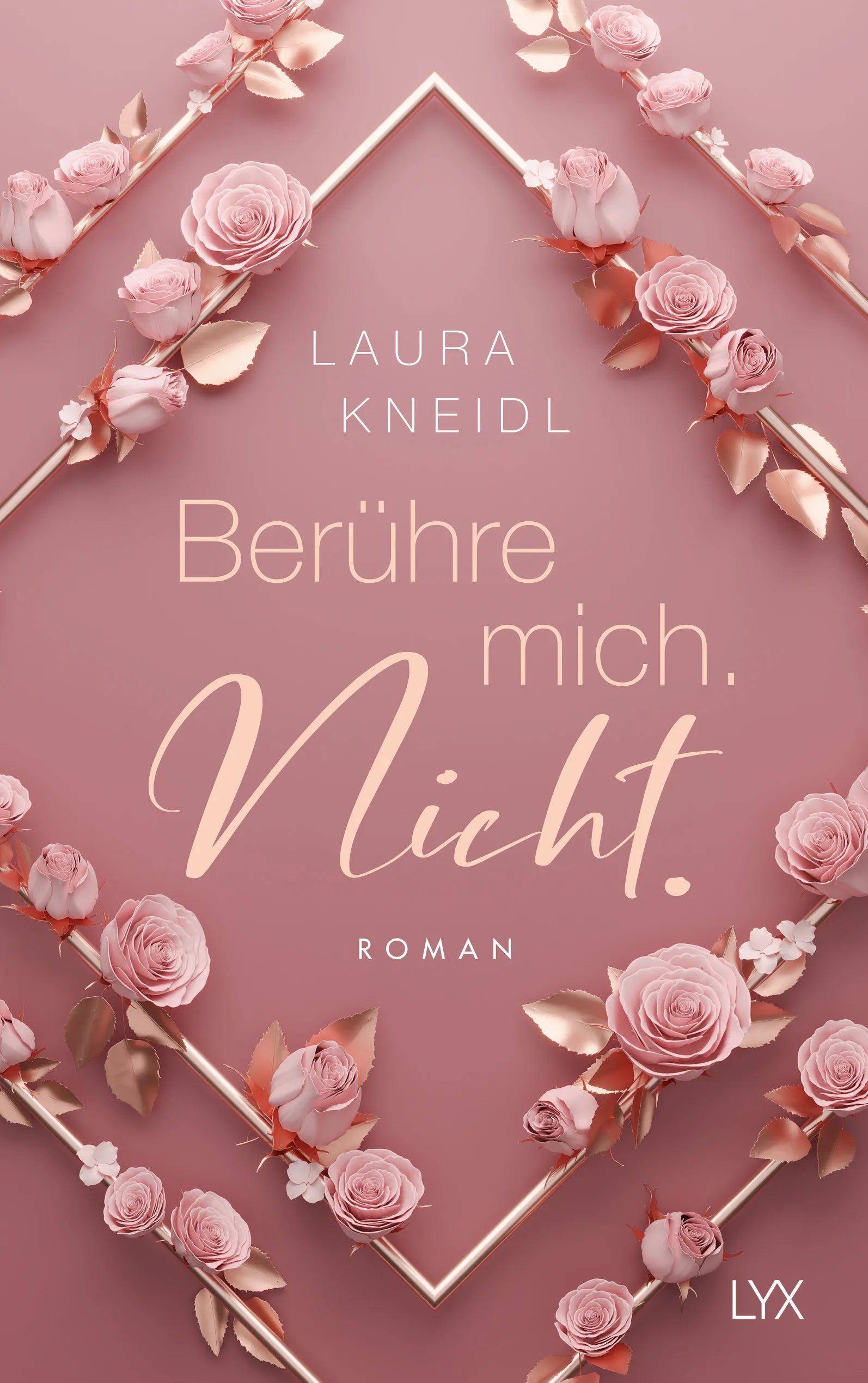 Buchcover von 'Berühre mich. Nicht.: Special Edition' - Gebundene Ausgabe von Laura Kneidl