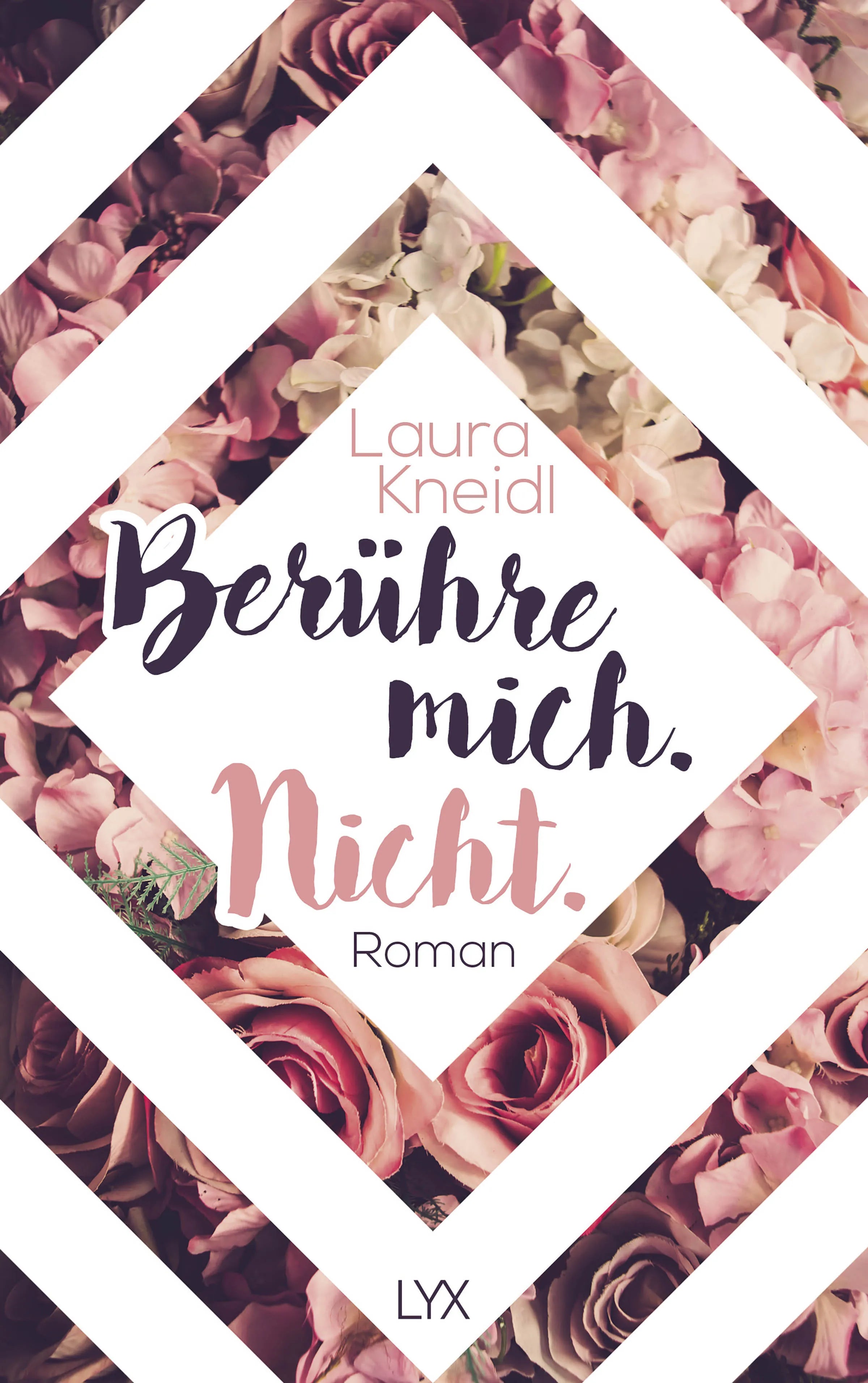 Buchcover von 'Berühre mich. Nicht.' - Paperback von Laura Kneidl
