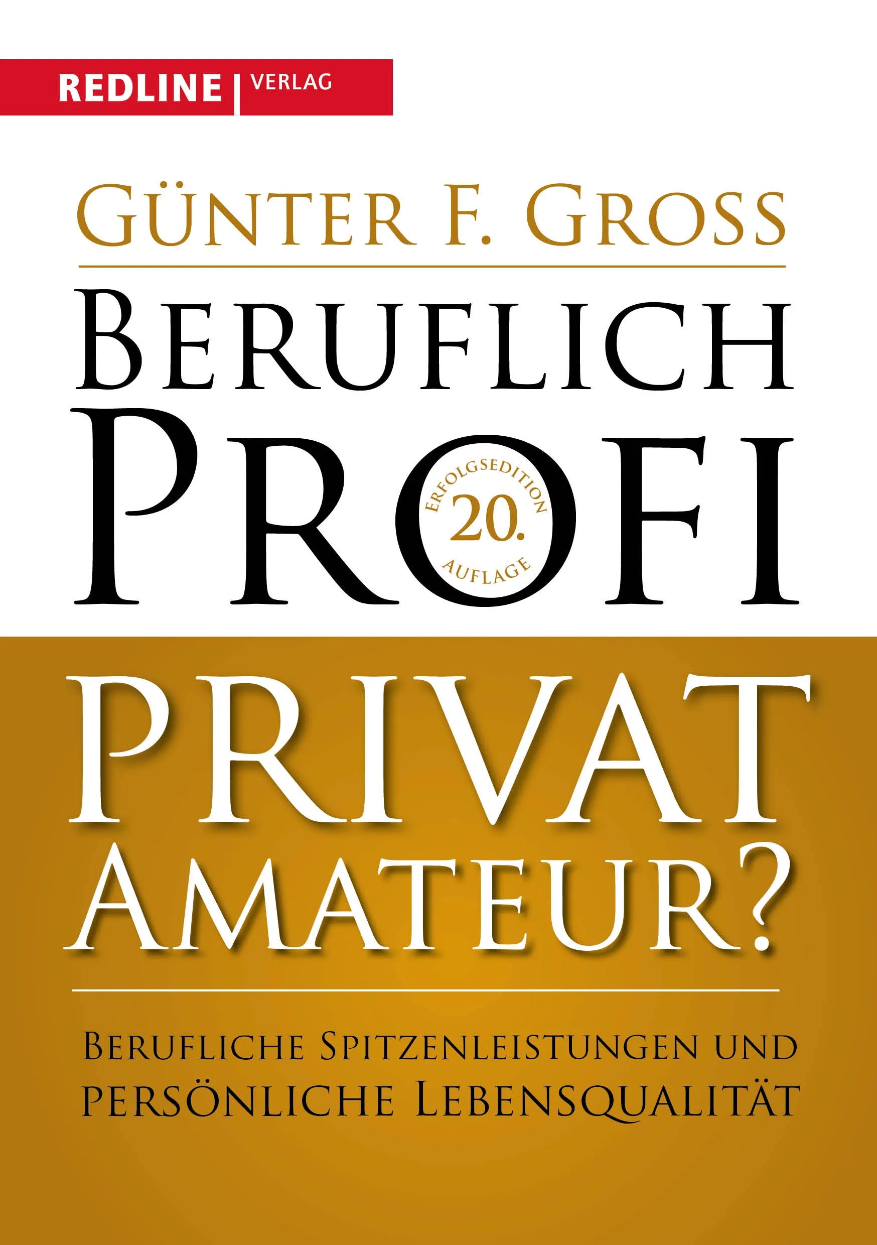 Buchcover von 'Beruflich Profi, privat Amateur?' - Taschenbuch von Günter F. Gross