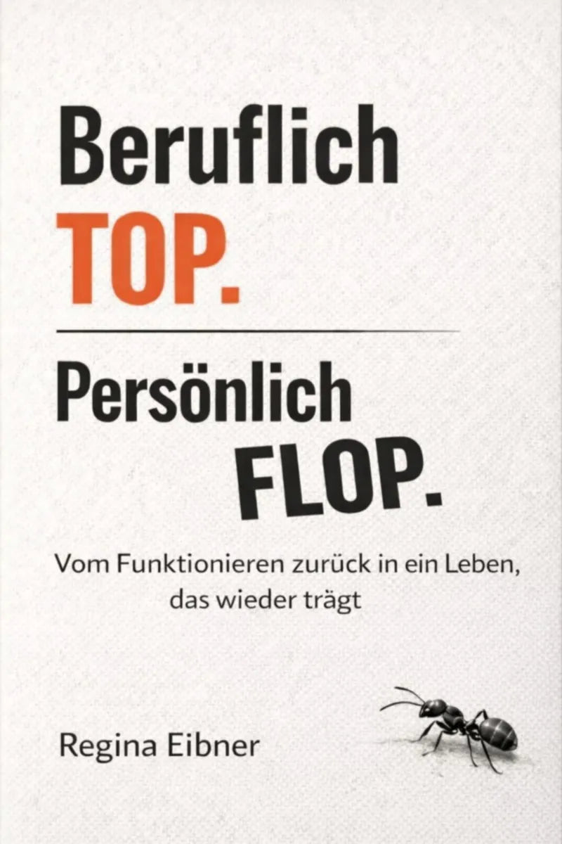 Cover: Beruflich TOP. Persönlich FLOP. (E-Book) von Regina Eibner