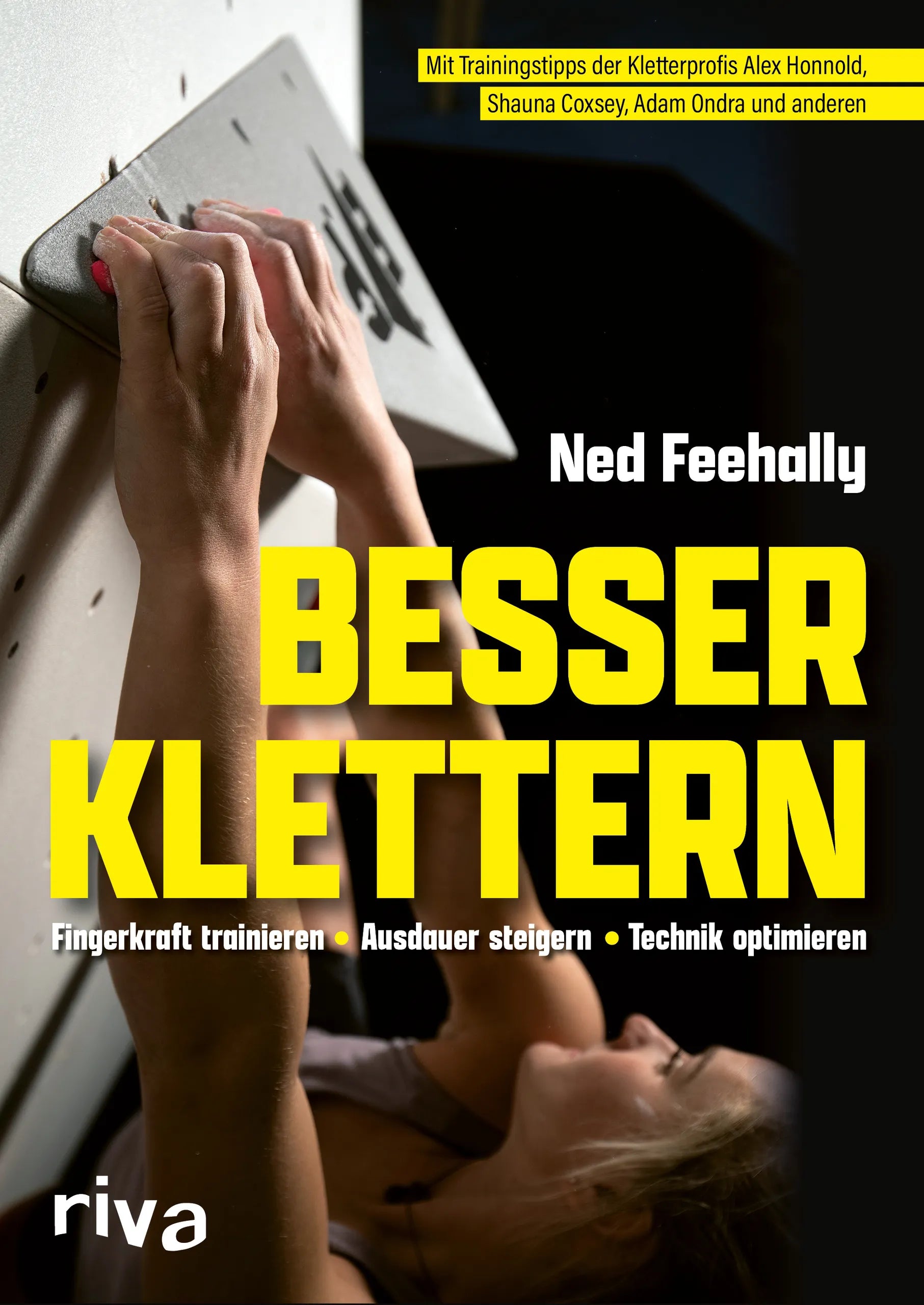 Buchcover von 'Besser klettern – Fingerkraft trainieren, Ausdauer steigern, Technik optimieren' - Taschenbuch von Ned Feehally