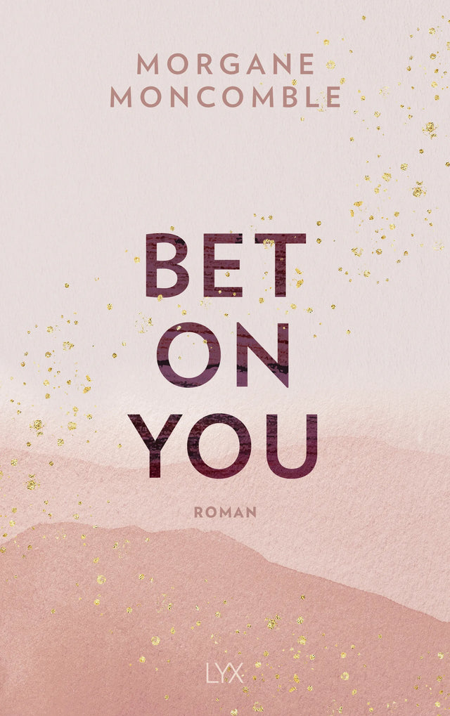 Buchcover von 'Bet On You' - Paperback von Morgane Moncomble