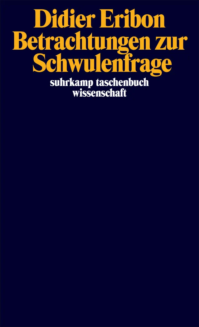 Cover: Betrachtungen zur Schwulenfrage (Taschenbuch) von Didier Eribon