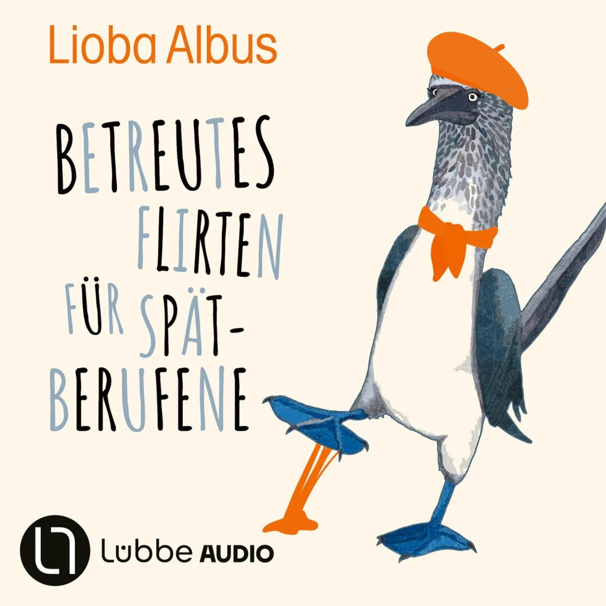 Cover: Betreutes Flirten für Spätberufene (Hörbuch Download) von Lioba Albus