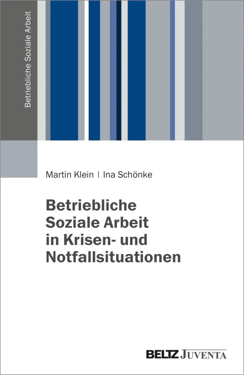 Cover: Betriebliche Soziale Arbeit in Krisen- und Notfallsituationen (E-Book) von Martin Klein