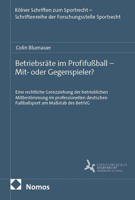 Betriebsräte im Profifußball - Mit- oder Gegenspieler?