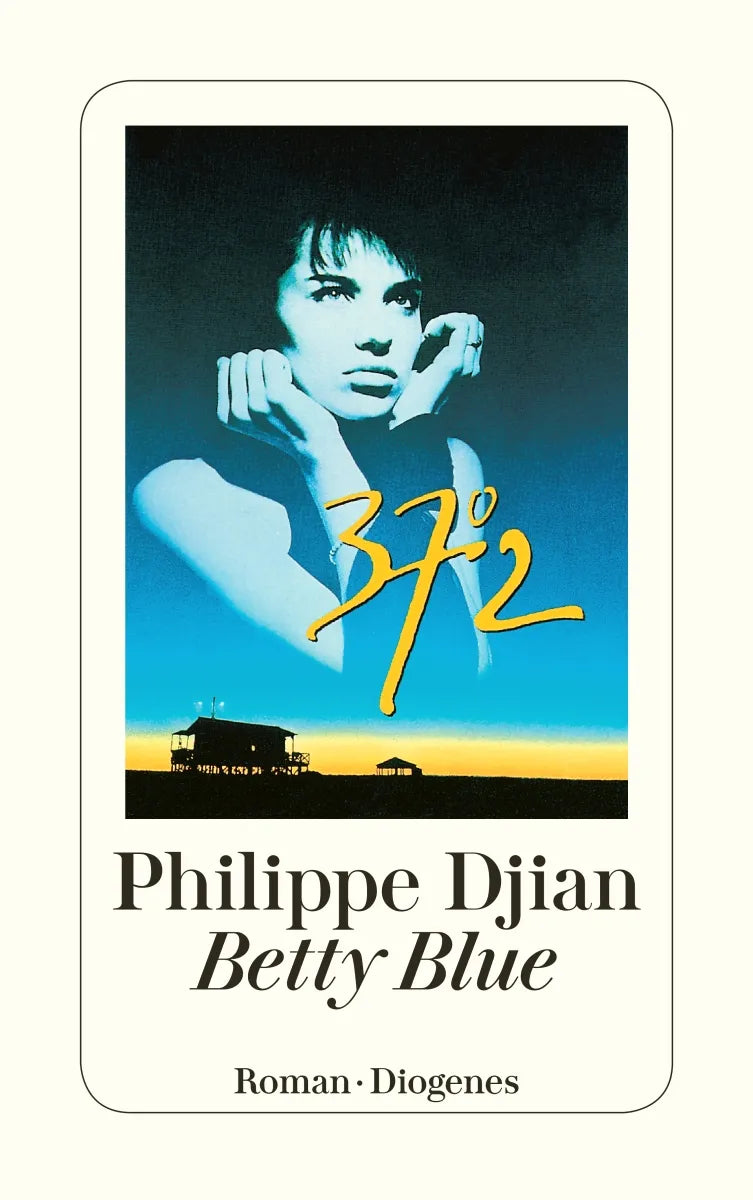 Buchcover von 'Betty Blue' - Taschenbuch von Philippe Djian