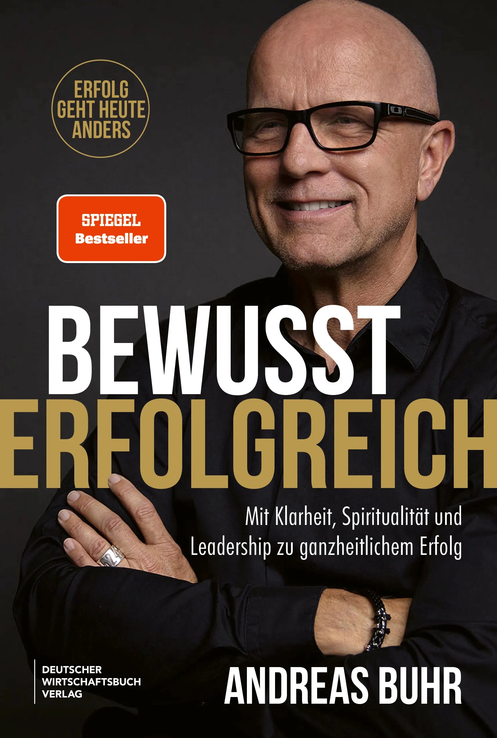 Cover: Bewusst erfolgreich (Taschenbuch) von Andreas Buhr