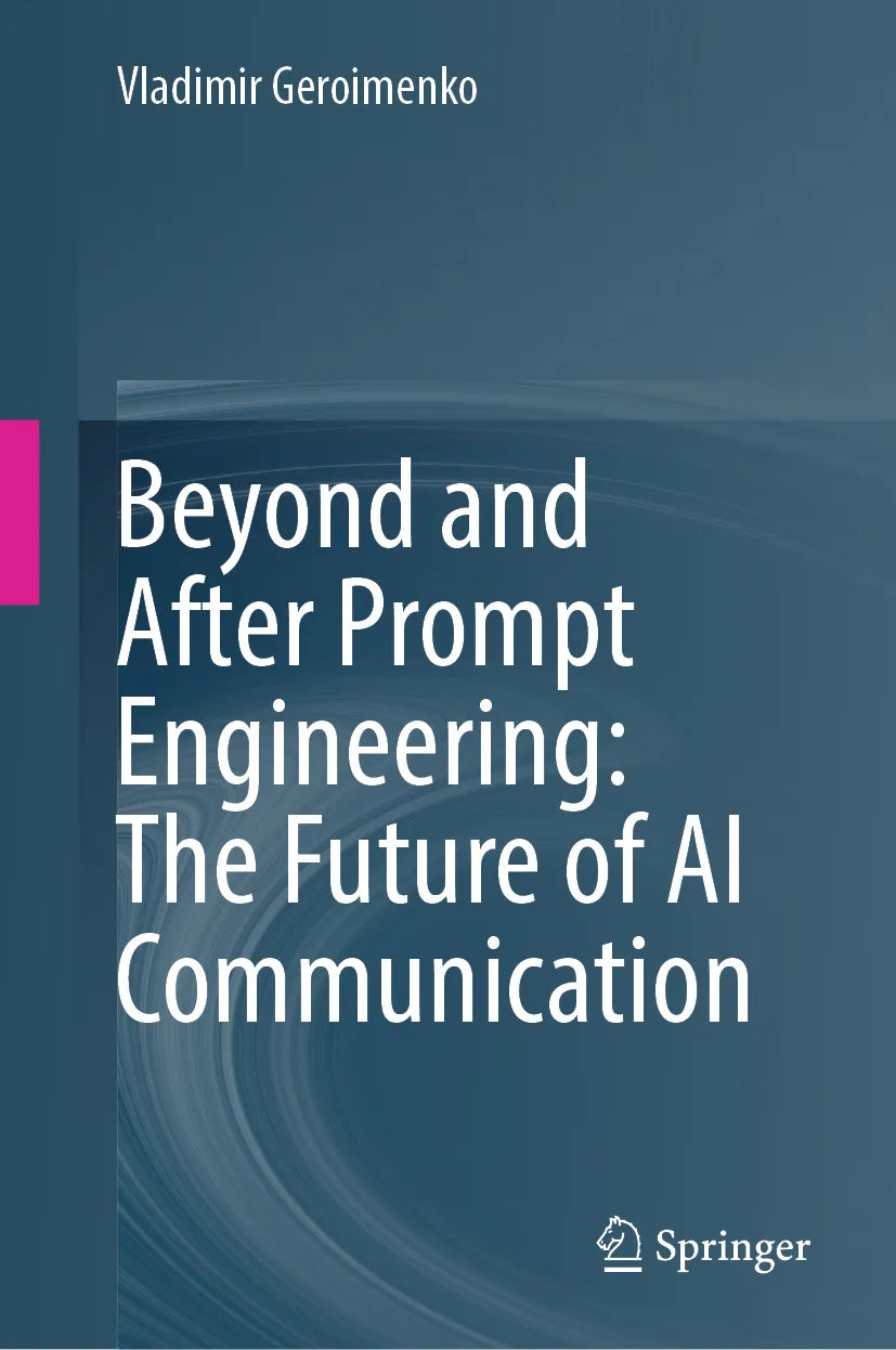 Cover: Beyond and After Prompt Engineering: The Future of AI Communication (E-Book) von Vladimir Geroimenko