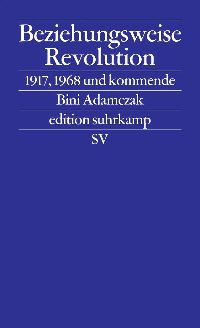 Buchcover von 'Beziehungsweise Revolution' - Taschenbuch von Bini Adamczak