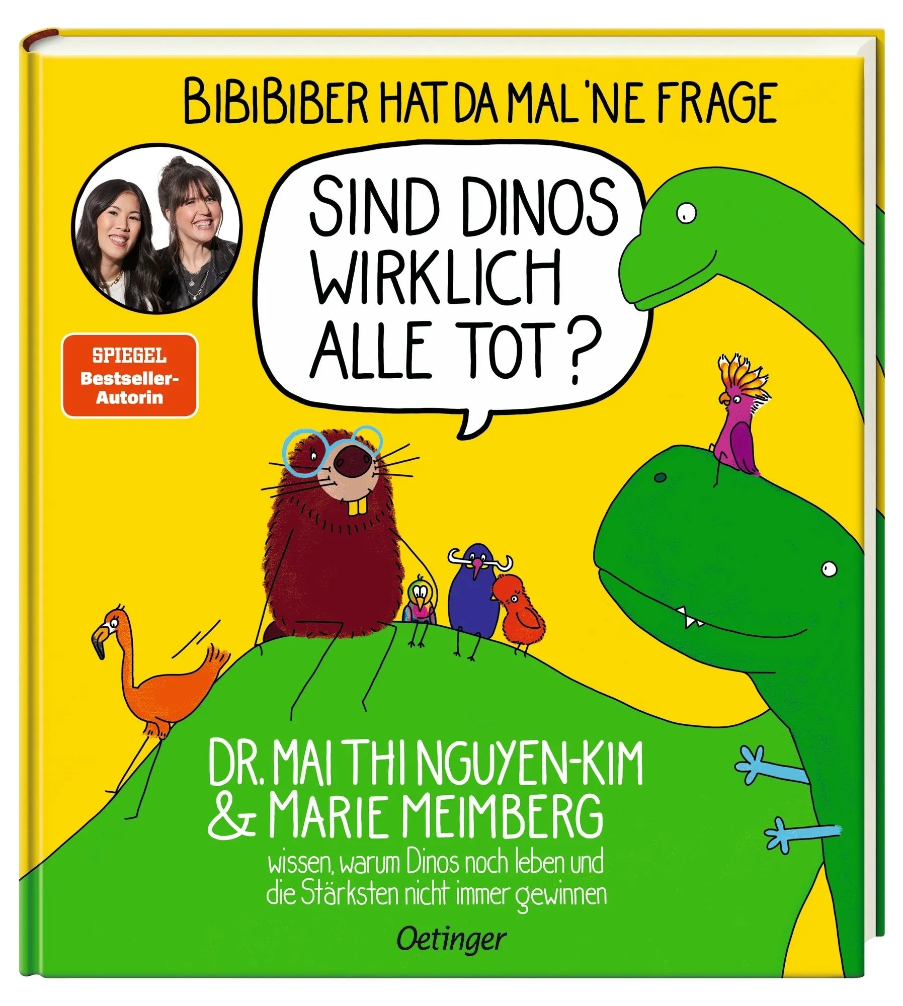 Produktansicht: BiBiBiber hat da mal 'ne Frage. Sind Dinos wirklich alle tot? (Gebundene Ausgabe)