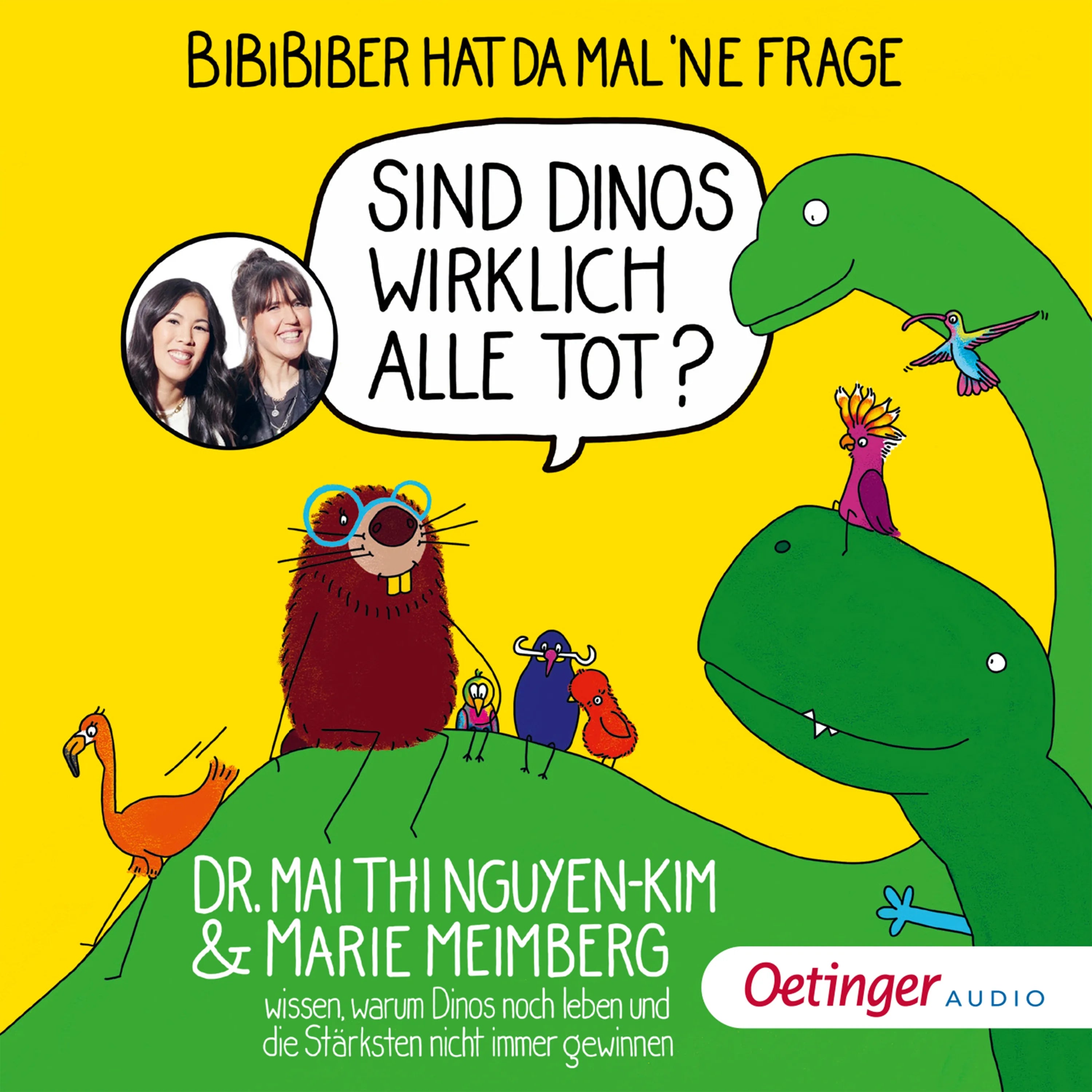 Cover: BiBiBiber hat da mal 'ne Frage. Sind Dinos wirklich alle tot? (Hörbuch Download) von Mai Thi Nguyen-Kim