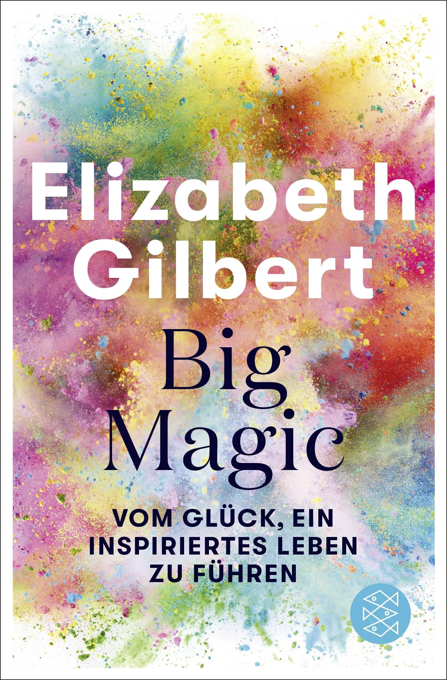 Buchcover von 'Big Magic' - Taschenbuch von Elizabeth Gilbert