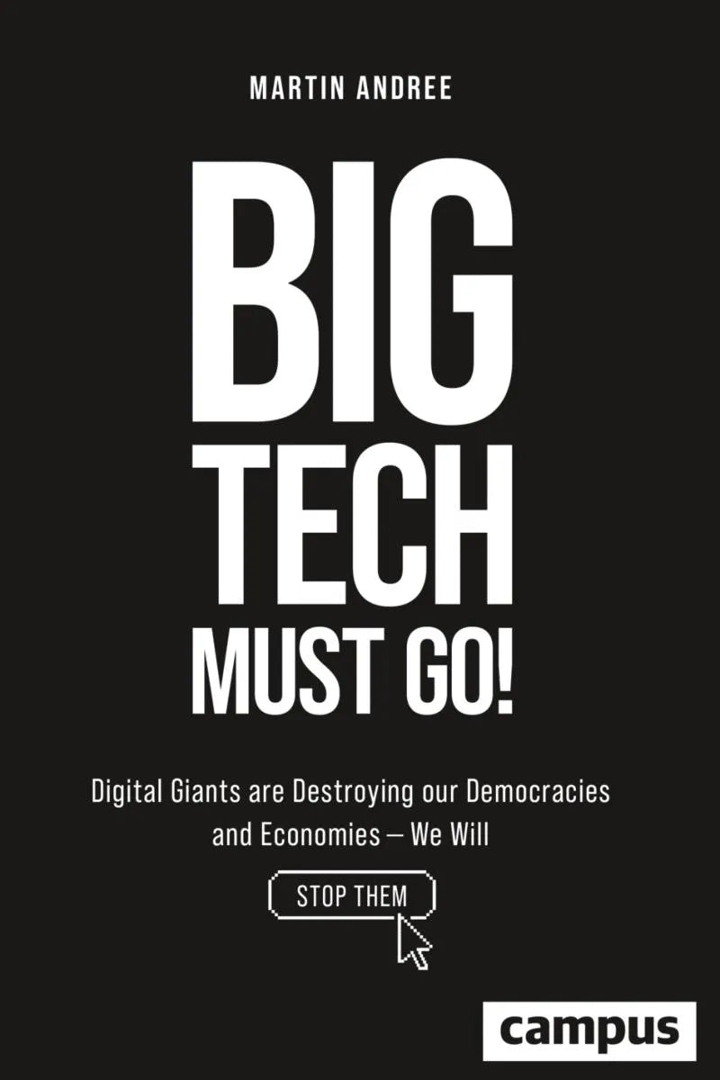 Cover: Big Tech Must Go! (E-Book) von Martin Andree