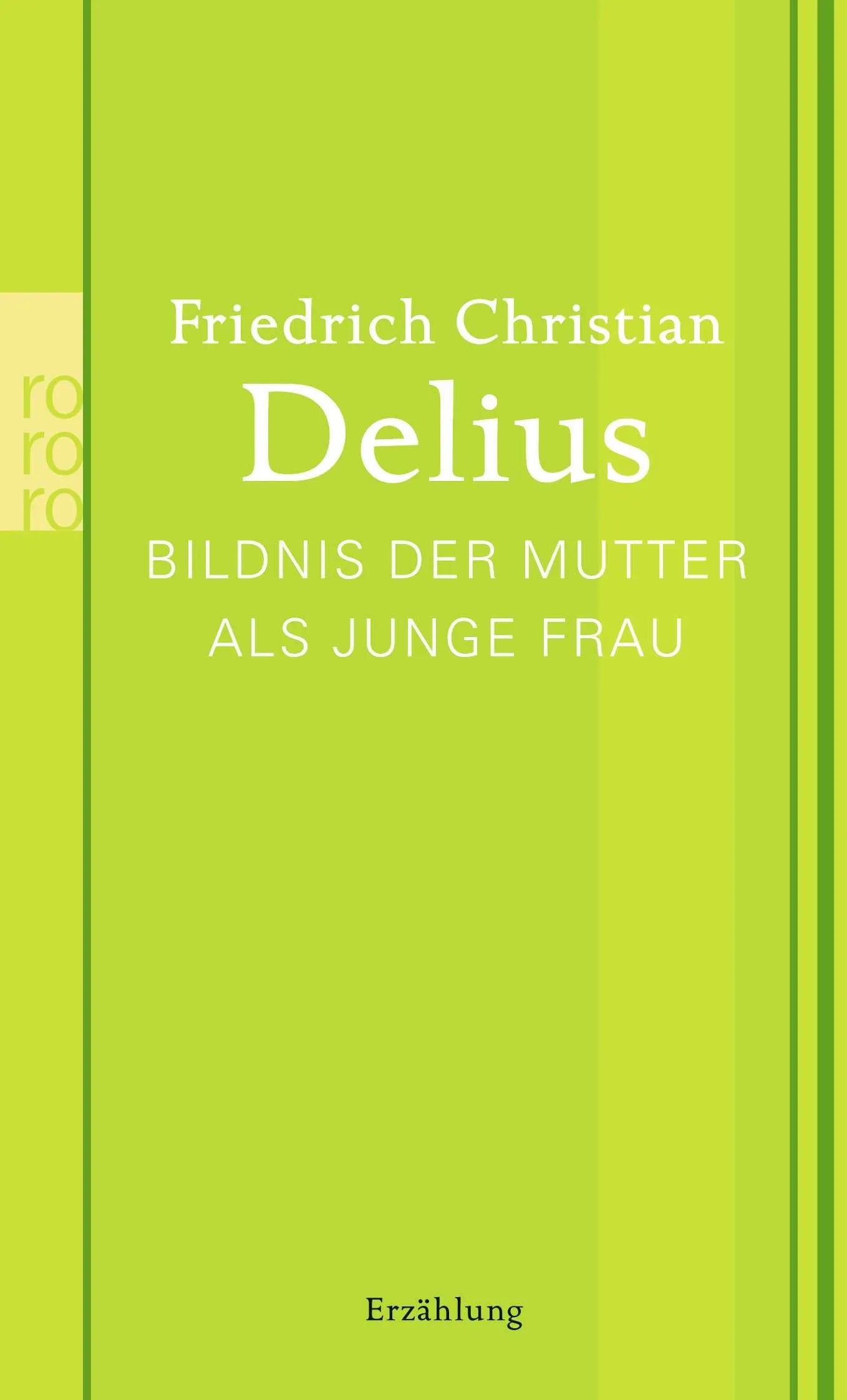 Buchcover von 'Bildnis der Mutter als junge Frau' - Taschenbuch von Friedrich Christian Delius