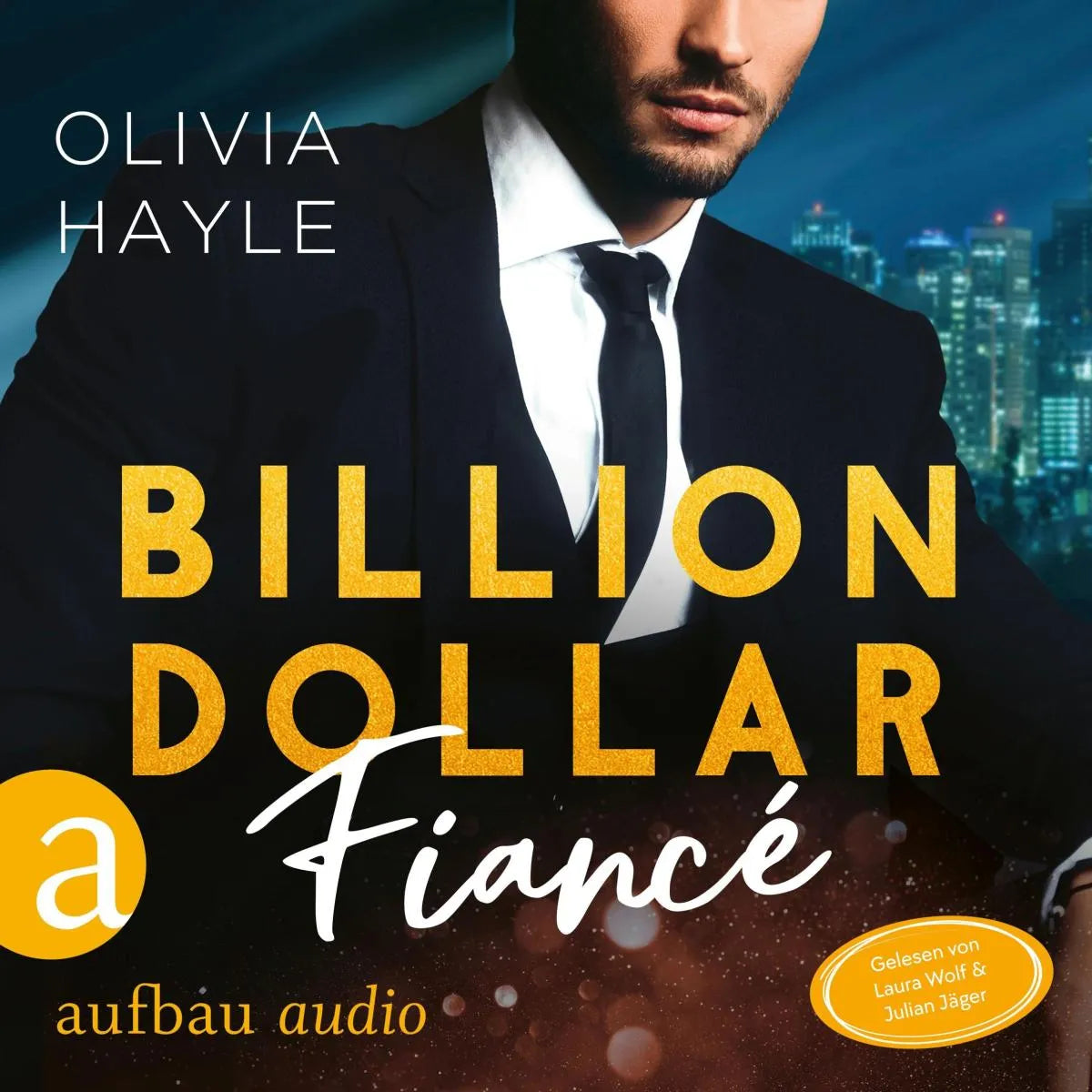 Cover: Billion Dollar Fiancé (Hörbuch Download) von Olivia Hayle