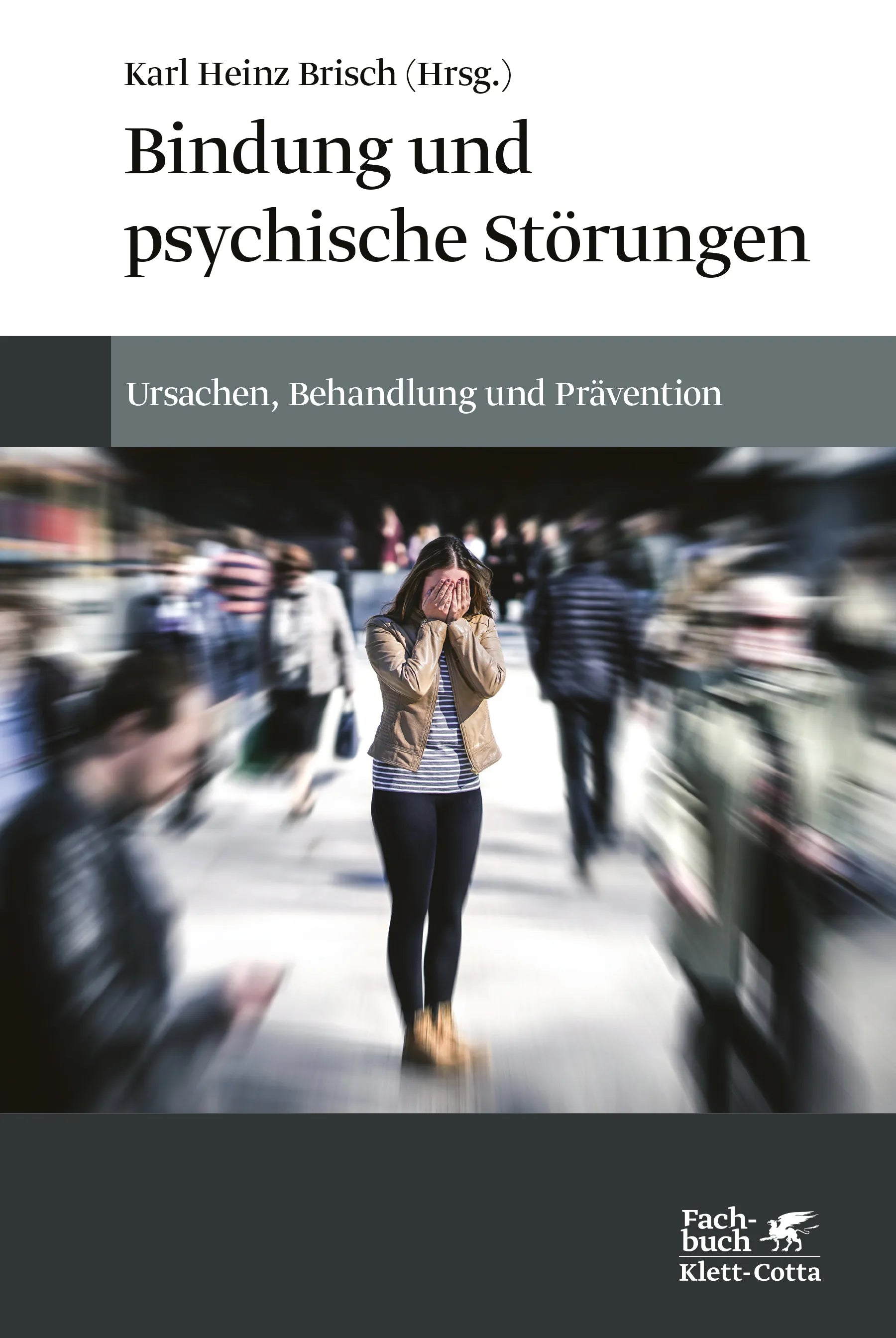 Buchcover von 'Bindung und psychische Störungen' - Gebundene Ausgabe von Karl Heinz Brisch