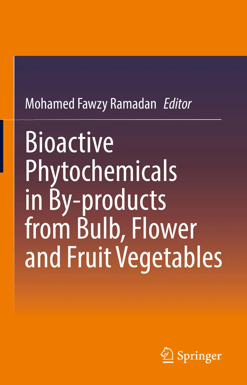Cover: Bioactive Phytochemicals in By-products from Bulb, Flower and Fruit Vegetables (E-Book)