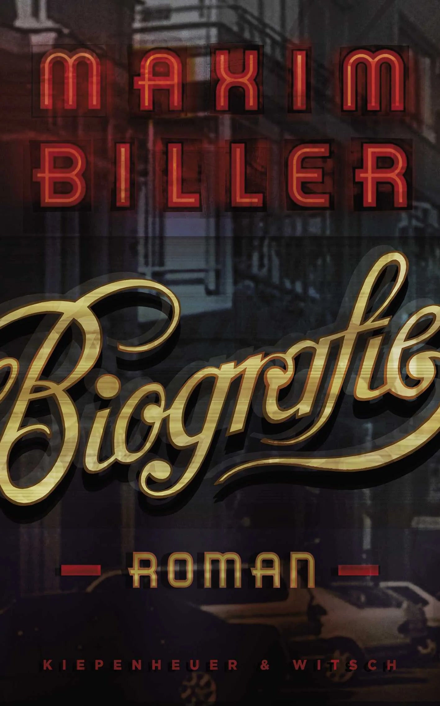 Buchcover von 'Biografie' - Gebundene Ausgabe von Maxim Biller