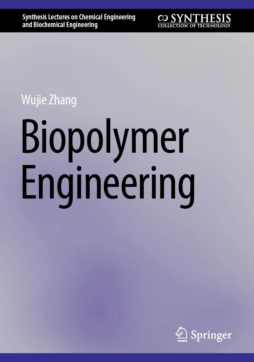 Cover: Biopolymer Engineering (E-Book) von Wujie Zhang