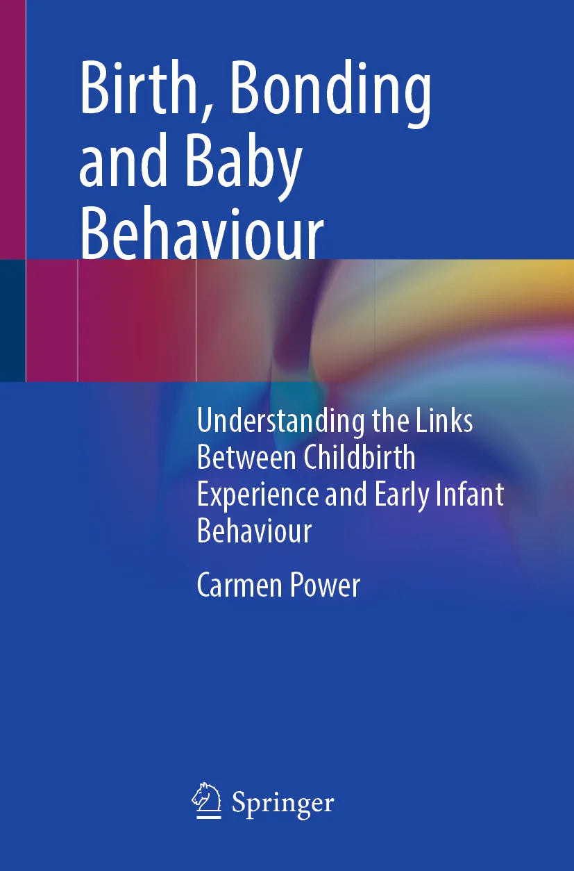 Cover: Birth, Bonding and Baby Behaviour (E-Book) von Carmen Power