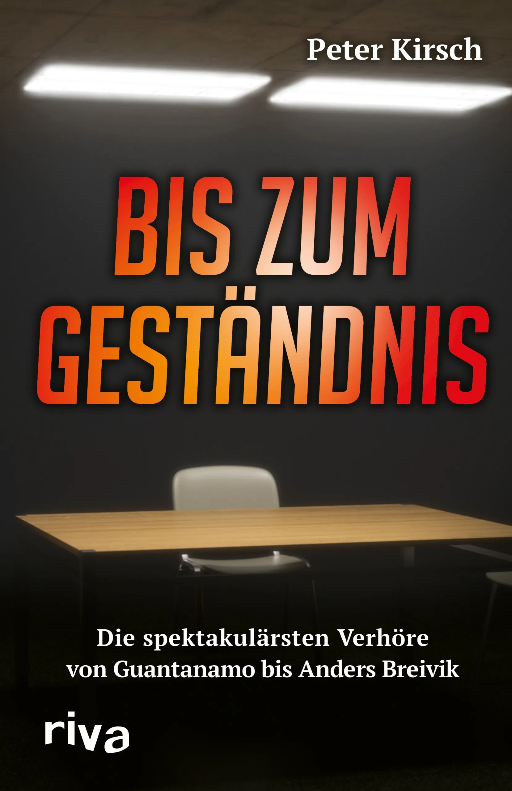 Buchcover von 'Bis zum Geständnis' - Gebundene Ausgabe von Peter Kirsch